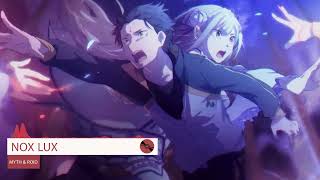 ReZero Season 3 Ending Full  NOX LUX  MYTH amp ROID Lyrics CC [upl. by Marianna392]