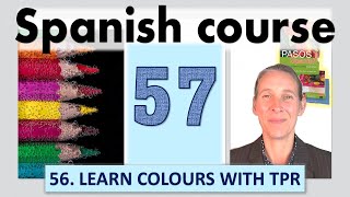 Learn Spanish with TPR Total Physical Response The colours Lesson 57 Pasos 6C [upl. by Nylirad]