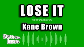 Kane Brown  Lose It Karaoke Version [upl. by Mosier]