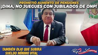 PROMETIÓ AUMENTO DE PENSIONES¡DINA NO JUEGUES CON JUBILADOS DE ONP [upl. by Pammy271]