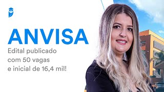 Concurso ANVISA Edital publicado com 50 vagas e inicial de 164 mil [upl. by Humbert]