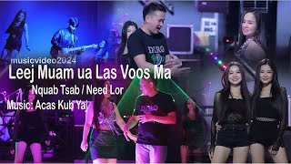 Leej muam ua las voos ma By Nquab Tsab amp Need Lor 20232024 MV OFFICIAL [upl. by Krawczyk]