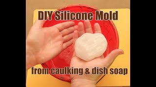 Make Your Own Silicone Mold From Caulking amp Dish Soap [upl. by Naujyt]