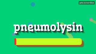 PNEUMOLYSIN  HOW TO PRONOUNCE IT [upl. by Yuri]