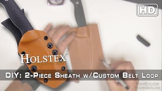 How to Make a 2Piece Knife Sheath w Custom Belt Loop using KYDEX­® [upl. by Wilonah]