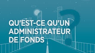 2 min pour comprendre ce quest un administrateur de fonds [upl. by Edan]