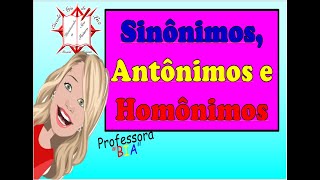 SINÔNIMOS ANTÔNIMOS E HOMÔNIMOS [upl. by Gottlieb726]