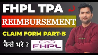 FHPL TPA Claim Form Part  B Kaise Bhare I How to Fill FHPL TPA Reimbursement Claim Form Part B [upl. by Bhayani]