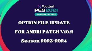 PES2021  UPDATE OPTION FILE FOR ANDRI PATCH V102  SCOREBOARD JUPLIER LEAGUE CPK [upl. by Nidia472]