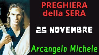 Preghiera della Sera  Preghiera allArcangelo Michele 25 Novembre [upl. by Skier]