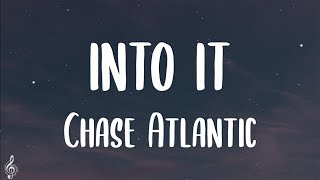 Chase Atlantic  Into It Lyrics [upl. by Anma]