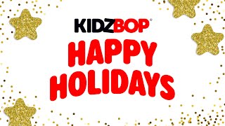 Happy Holidays From The KIDZ BOP Kids [upl. by Seedman]