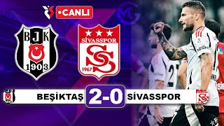 Beşiktaş 20 Sivasspor  Süper Lig Canlı Yayın [upl. by Anertal183]