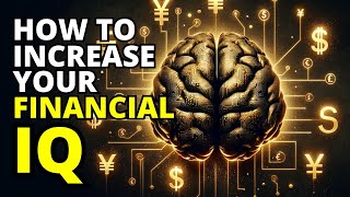 8 Ways to Increase Your Financial IQ [upl. by Milo]