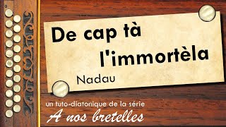 De cap tà limmortèla  accordéondiatonique  nadau [upl. by Ahmad]