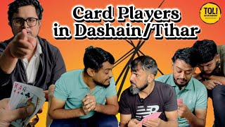 Types of Cards Players  Dashain Special Video  Funny Video  Toli Entertainment [upl. by Ahsimek]