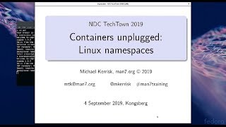 Containers unplugged Linux namespaces  Michael Kerrisk [upl. by Zailer]