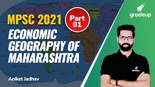 MPSC 2021 Economic Geography of Maharashtra Part1 by Aniket Jadhav II Gradeup [upl. by Mullane]