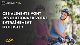 Ces aliments vont révolutionner votre entraînement cycliste [upl. by Loredo]