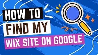 How To Find My Wix Website On Google [upl. by Beckman194]