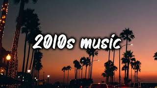 2010s roadtrip mix nostalgia playlist [upl. by Htebarual841]