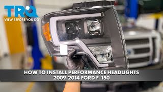 How to Replace Performance Headlights 20092014 Ford F150 [upl. by Assennev583]