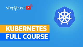 Kubernetes Full Course  Learn Kubernetes In 2Hours  Kubernetes Tutorial For Beginners Simplilearn [upl. by Secnarfyram166]