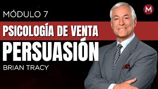 Descubre estas estrategias de PERSUASIÓN para vender más MODULO 7 BRIAN TRACY [upl. by Dnomra822]