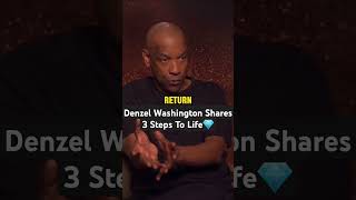 Denzel Washington Shares 3 Steps To Life💎 denzelwashington life learn earn shorts [upl. by Ajnos]