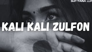 kali kali zulfon SlowedReverb  Nusrat Fateh Ali Khan  Madhur Sharma [upl. by Renaud359]