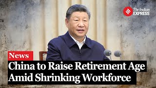 China will raise its retirement age starting next year to ease pension system pressures [upl. by Ennirak]