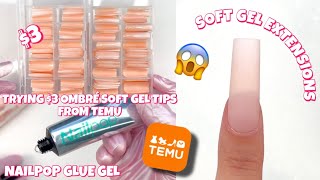 TRYING 3 PRE DESIGNED OMBRÉ SOFT GEL NAIL TIPS FROM TEMU  NAILPOP GLUE GEL  EASY GEL X NAILS [upl. by Elohcan]