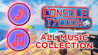 ALL MUSIC from ROBLOX Console Tycoon Including Music Pack amp Premium too [upl. by Forbes]