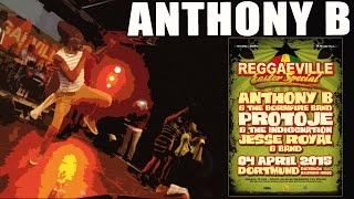 Anthony B amp Bornfire Band  Time To Have Fun in Dortmund  Reggaeville Easter Special 2015 [upl. by Assenal195]