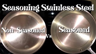 Does Seasoning A Stainless Steel Pan Make it NonStick and Easier to Clean [upl. by Anafetse416]