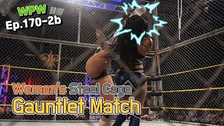 Baddie Leila Grey on a Roll Pinned 3 Wrestlers Womens Steel Cage Gauntlet WPWWomen Ep1702b [upl. by Eisset761]