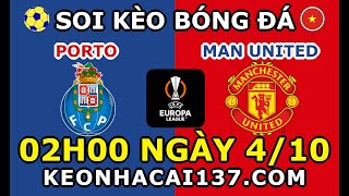 Soi Kèo Porto vs MU 02h00 ngày 410  KeoNhaCai137com [upl. by Jobie]