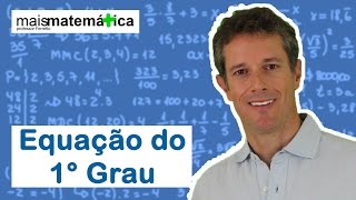 Matematica Básica  Aula 35  Equação do 1° Grau [upl. by Prager315]