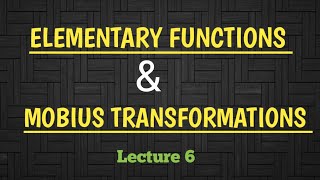 Elementary Functions and Mobius Transformations  Complex Analysis  MATHEMATICS  OUR CLASSROOM [upl. by Seeto]