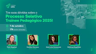 Webinar Programa Trainee Pedagógico 2025  Quem melhor que o professor para pensar educação [upl. by Maddock]