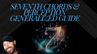 Seventh Chords Perception amp General Guidelines [upl. by Hakeber]