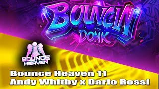 Bounce Heaven 11 with Andy Whitby x Dario Rossi [upl. by Balac]