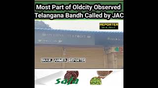 oldcity Hyderabad ke Kuch Manzar Telangana Bandh called given by JAC [upl. by Oisorbma]