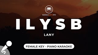 ILYSB  Lany Female Key  Piano Karaoke [upl. by Elocyn]