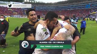 FanáticosLMF  🔥¡Resumen de la final del torneo Clausura2022 entre Alianza🐘 🆚 Águila🦅 [upl. by Sargent]