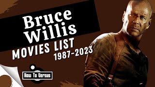 Bruce Willis  Movies List 19872023 [upl. by Colet]