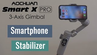 AOCHUAN Smart X PRO 3Axis Gimbal Review [upl. by Kliber]