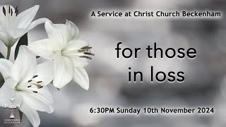 Service for those in loss  Christ Church Beckenham  10 November 2024 [upl. by Massarelli834]