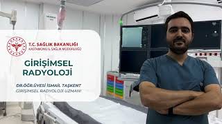 Girişimsel Radyoloji Ünitemizde Gerçekleştirilen İşlemler Dr Öğr Üyesi İsmail TAŞKENT [upl. by Desma]