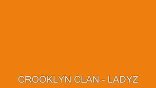 CROOKLYN CLAN  LADYZ [upl. by Marinna]